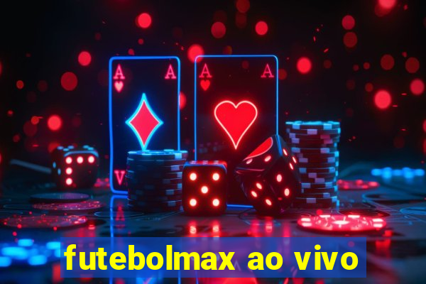 futebolmax ao vivo